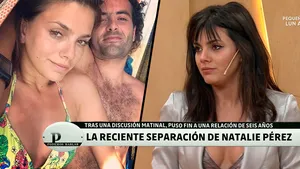 Natalie Pérez habló de su separación, tras seis años de amor: “Ese día me desperté y dije ‘me voy’”