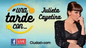 Julieta Cayetina en #UnaTardeCon, por Facebook Live.