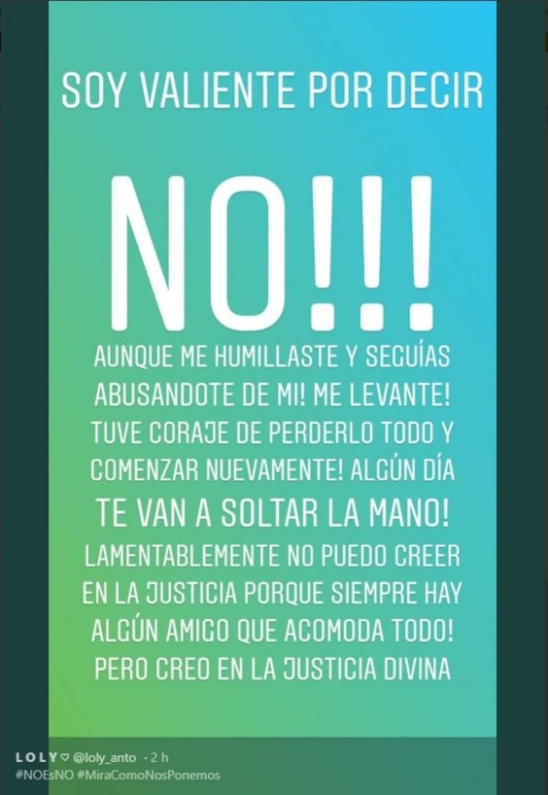 Demoledores mensajes de Loly Antoniale: "¡Soy valiente por haberte dicho que no, aunque me humillaste!"