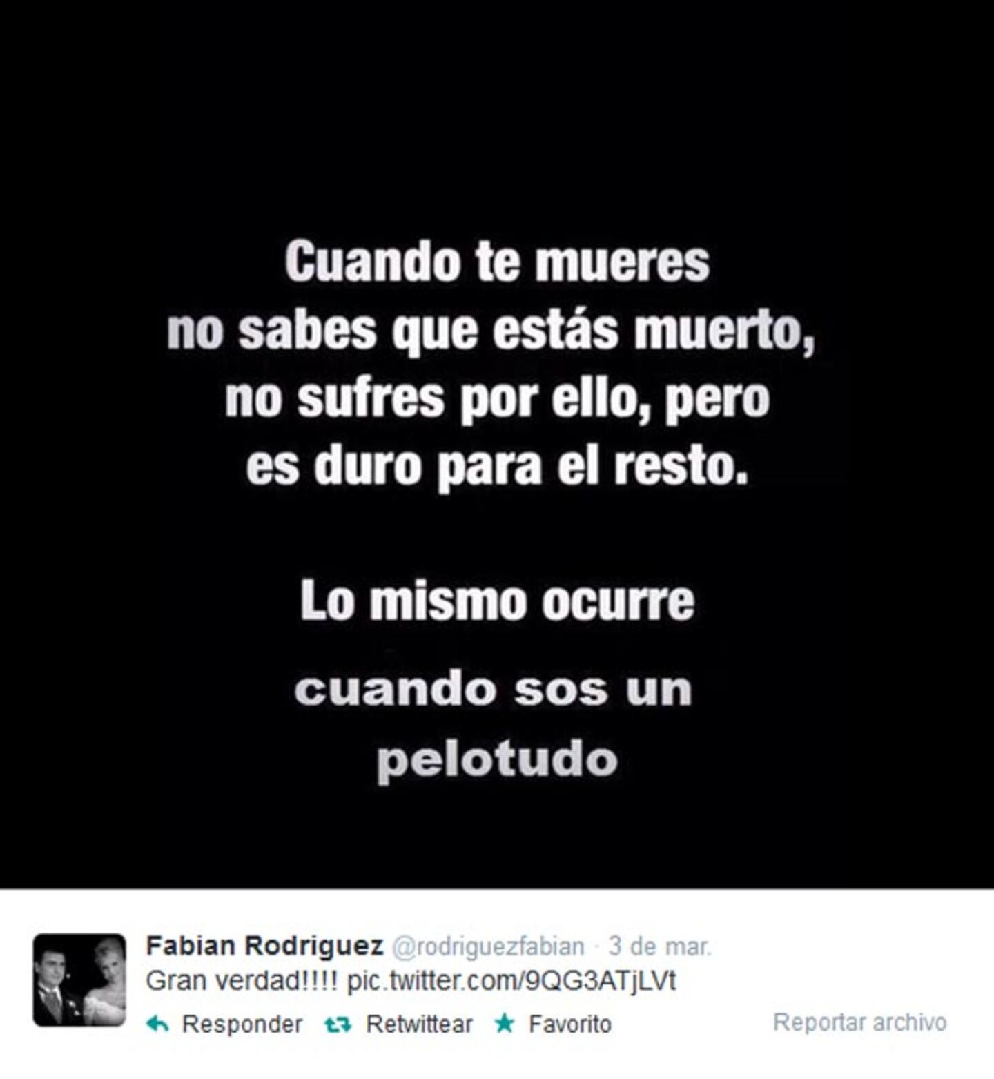 El 3 de marzo compartió esta frase y agregó: "¡Gran verdad!". (Foto: Twitter)