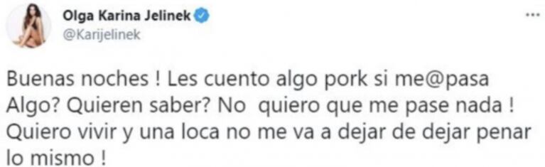 El inquietante tweet de Karina Jelinek que preocupó a sus seguidores: "No quiero que me pase nada"