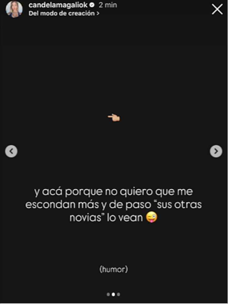Historia de Instagram de Candela Arizaga con el mensaje sobre "sus otras novias" "Y acá porque no quiero que me escondan más y de paso 'sus otras novias' lo vean (humor)", escribió Candela en sus historias, en referencia directa al entorno de Facundo Moyano.
Fuente: Instagram | @candelamagaliok