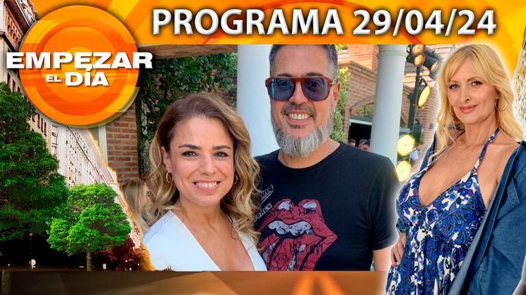 Empezar el día - Programa del 29/04/24 - FIN DEL AMOR PARA ROLANDO BARBANO Y MARINA CALABRÓ