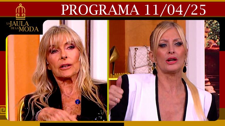 LA JAULA DE LA MODA - Programa 11/04/25 - INVITADAS: VIRGINIA ELIZALDE Y YUYITO GONZÁLEZ
