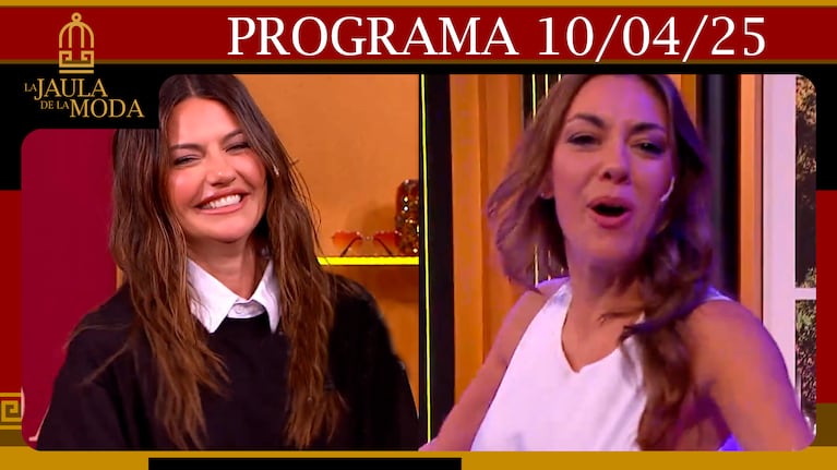 LA JAULA DE LA MODA - Programa 10/04/25 - INVITADAS: SOFÍA “JUJUY” JIMÉNEZ Y FLOPPY TESOURO