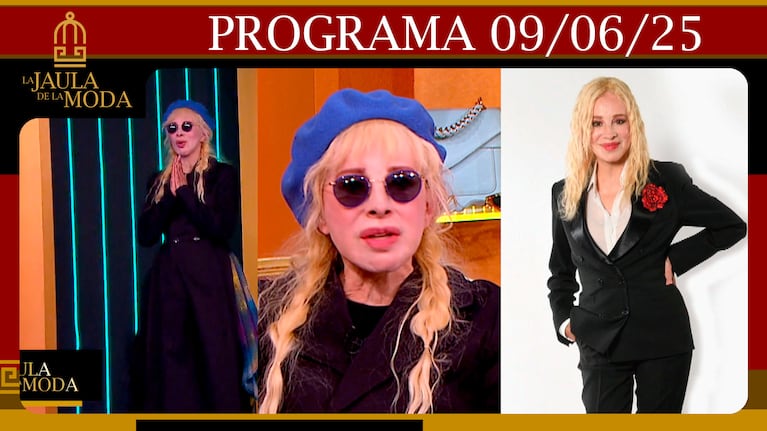 LA JAULA DE LA MODA - Programa 09/06/25 - INVITADA ESPECIAL: NACHA GUEVARA