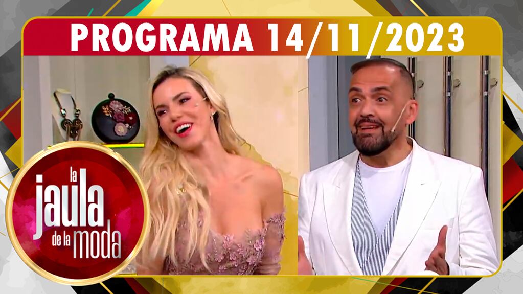 LA JAULA DE LA MODA - Programa 14/11/23