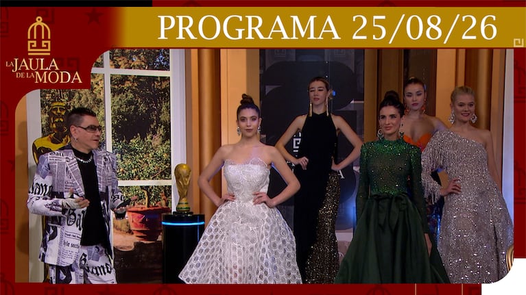 LA JAULA DE LA MODA PROGRAMA 25/08/26