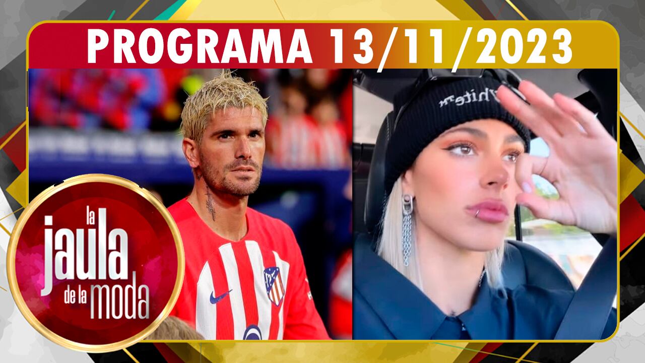 LA JAULA DE LA MODA - Programa 13/11/23