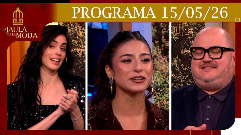 LA JAULA DE LA MODA - PROGRAMA 15/05/26