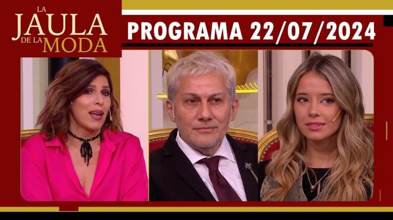 LA JAULA DE LA MODA - Programa 22/07/24 - INVITADOS: MABBY AUTINO, JORGE LEON Y ZOE BOGACH