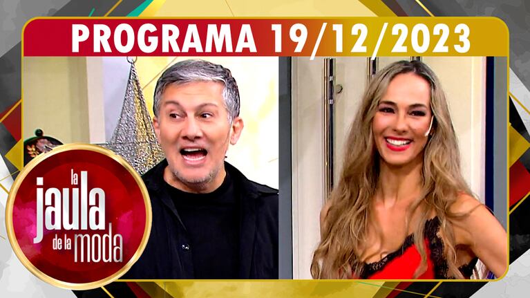 LA JAULA DE LA MODA - Programa 19/12/23 - INVITADOS: SILVINA SCHEFFLER y JORGE LEÓN