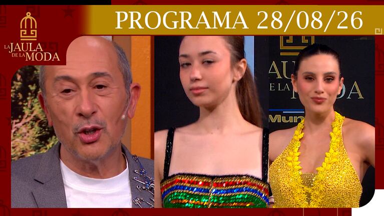 LA JAULA DE LA MODA - PROGRAMA 28/08/26