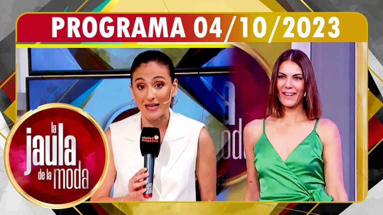 LA JAULA DE LA MODA - Programa 04/10/23 - INVITADAS: CAROLINA AMOROSO y GUADALUPE JUÁREZ 