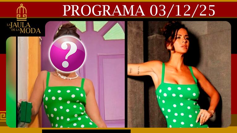 LA JAULA DE LA MODA - Programa del 03/12/25 UNA FAMOSA COPIÓ UN POLÉMICO LOOK QUE USÓ LA CHINA SUÁREZ