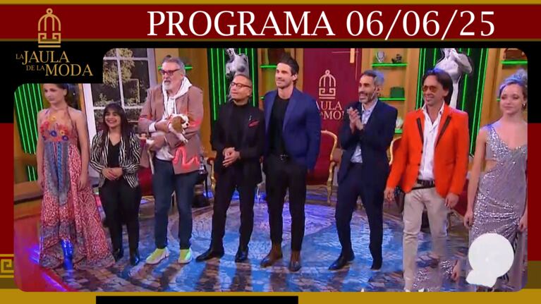 LA JAULA DE LA MODA - Programa 06/06/25 - INVITADOS: BENITO FERNÁNDEZ Y MATÍAS PAZ