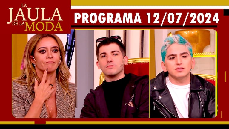 LA JAULA DE LA MODA - Programa 12/07/24 - INVITADOS: CLAUDIA CIARDONE, ENZO AGUILAR Y LUCAS MATA