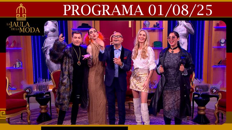 LA JAULA DE LA MODA - Programa DEL 01/08/25 INVITADOS:ROBERTO PIAZZA, ROCÍO VIVAS, FLOR CABRERA Y MIUKA
