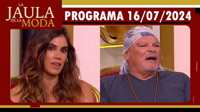 LA JAULA DE LA MODA - Programa 16/07/24 - INVITADOS: WALTER SANTIAGO “ALFA” Y NATACHA EGUÍA