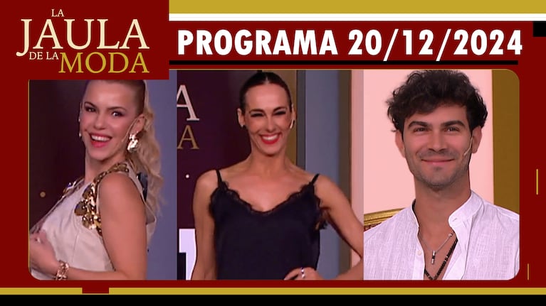 LA JAULA DE LA MODA - Programa 20/12/24 - INVITADOS: LOLA BEZERRA, NICO GROSMAN Y SILVINA SCHEFFLER