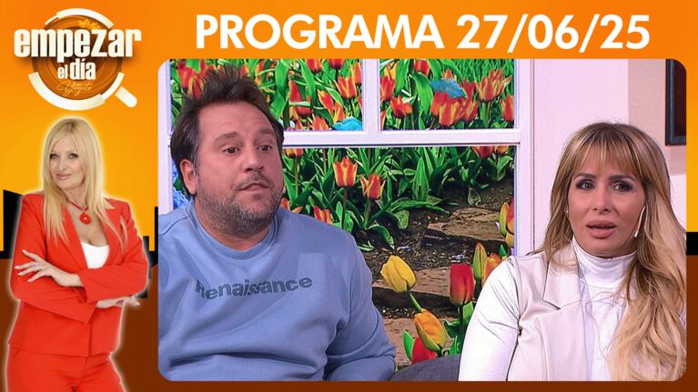 Empezar el día - Programa del 27/06/25- MANO A MANO CON FERNANDA VIVES Y SEBASTIÁN COBELLI