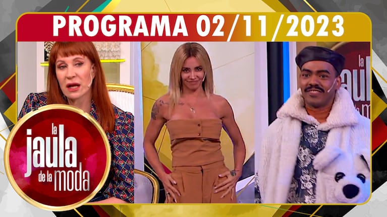 LA JAULA DE LA MODA - Programa 02/11/23 - INVITADOS: MATILDA BLANCO, CLAUDIA CIARDONE Y LUIS PALACIO