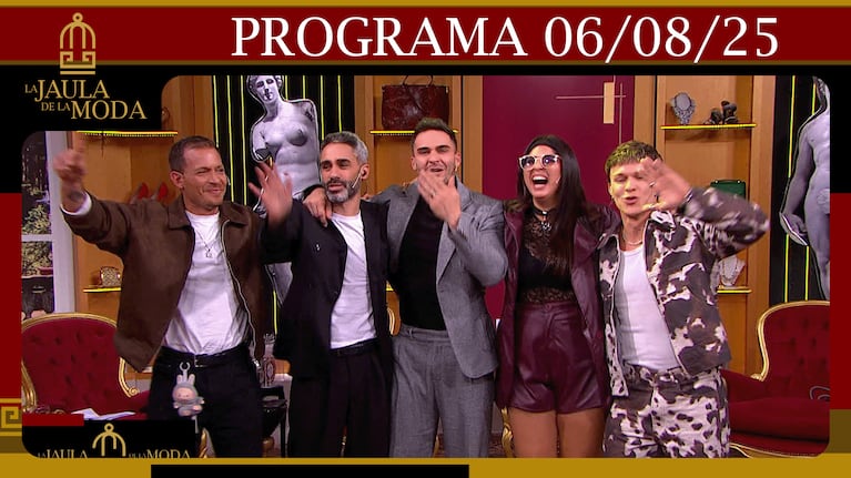 LA JAULA DE LA MODA - Programa 06/08/25 - INVITADOS: FLOR CABRERA, SANTI DEL AZAR, DANI ROMERO