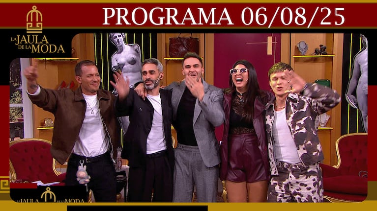 LA JAULA DE LA MODA - Programa 06/08/25 - INVITADOS: FLOR CABRERA, SANTI DEL AZAR, DANI ROMERO