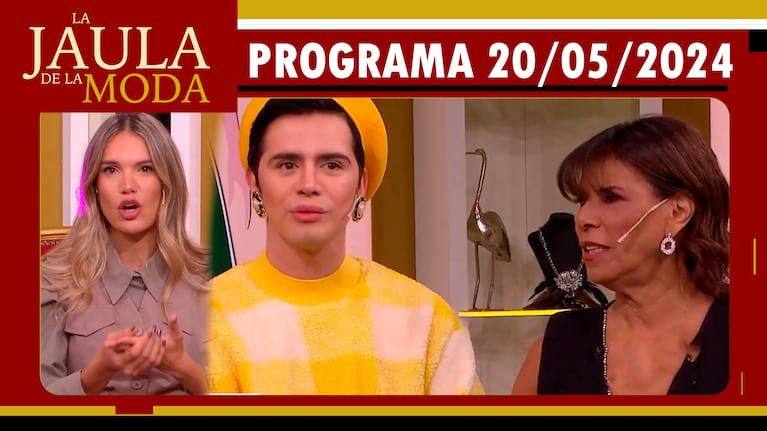LA JAULA DE LA MODA - Programa 20/05/24 - INVITADOS: EVA BARGIELA, SANTIAGO ARTEMIS Y ANAMÁ FERREIRA