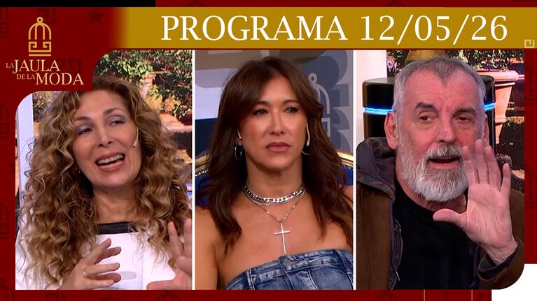 LA JAULA DE LA MODA - PROGRAMA 12/05/26
