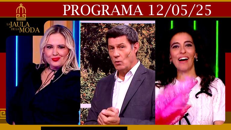LA JAULA DE LA MODA - Programa del 12/05/25 - INVITADOS: PILAR SMITH, FEDERICO SEEBER Y ROXY VÁZQUEZ