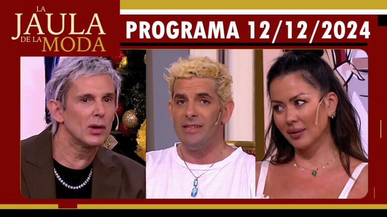 LA JAULA DE LA MODA - Programa 12/12/24 - INVITADOS: KARINA JELINEK, FABIÁN PAZ Y NICO FREIJO