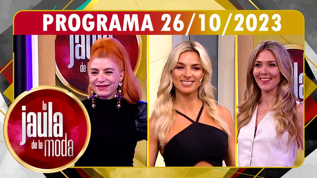 LA JAULA DE LA MODA - Programa 26/10/23