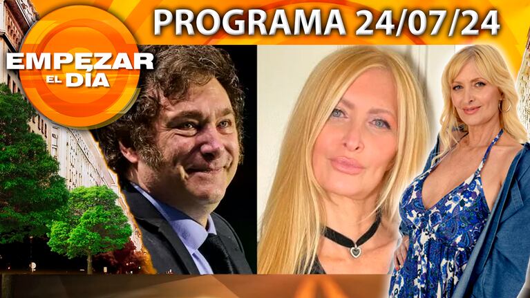 Empezar el día - Programa del 24/07/24 - JAVIER MILEI Y YUYITO GONZÁLEZ JUNTOS EN EL TEATRO COLÓN