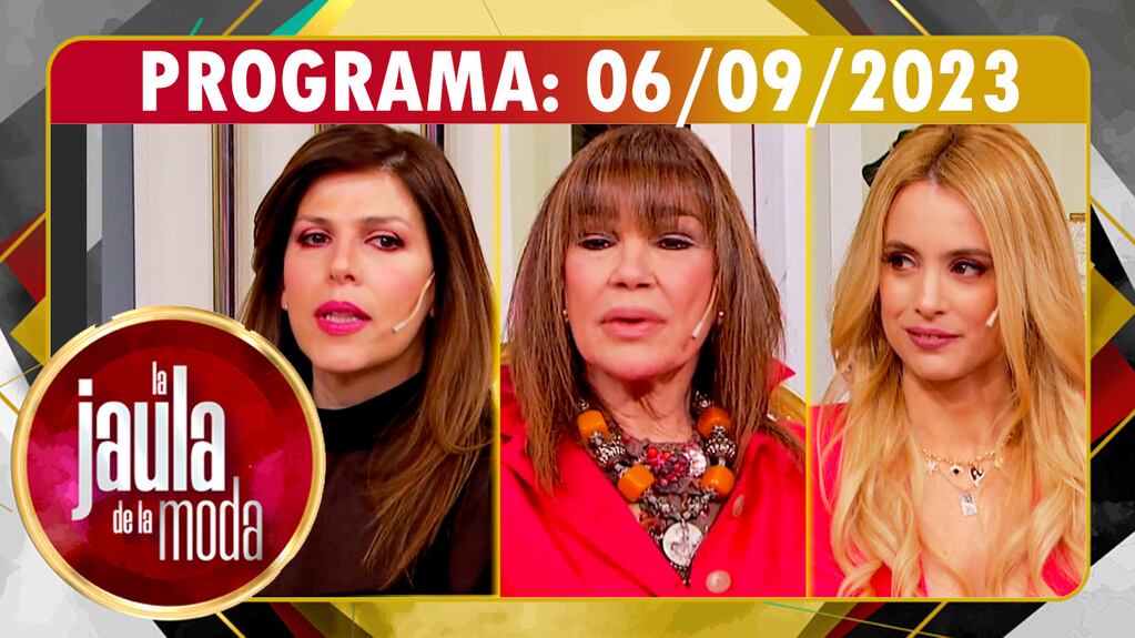 LA JAULA DE LA MODA - Programa 06/09/23