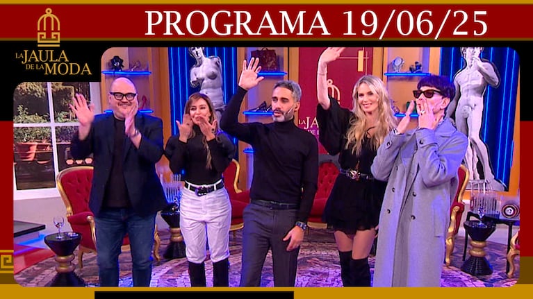 LA JAULA DE LA MODA - Programa 19/06/25 - INVITADOS: ROCÍO VIVAS, CLAUDIA CIARDONE y RODOLFO VERA