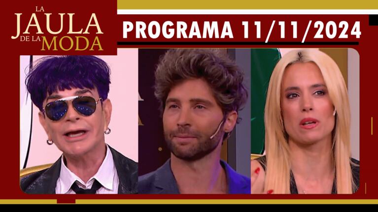 LA JAULA DE LA MODA - Programa 11/11/24 - INVITADOS: AGOSTINA SCALISE, JUAN MANUEL PONT LEDESMA E IVAN ORDUÑA