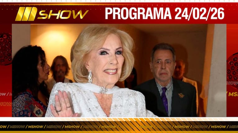 MSHOW - Programa del 24/02/26 TODOS LOS SECRETOS DEL GRAN CUMPLEAÑOS DE MIRTHA LEGRAND