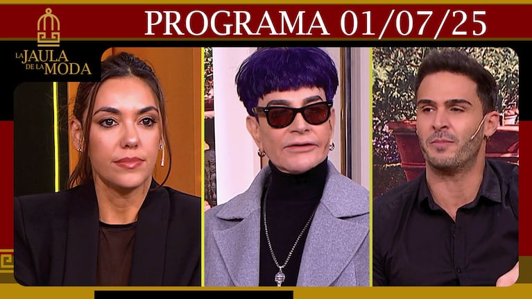 LA JAULA DE LA MODA - Programa 01/07/25
