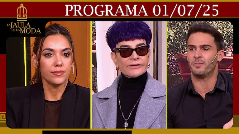 LA JAULA DE LA MODA - Programa del 01/07/25 - INVITADOS: FLOPPY TESOURO, JUAN MANUEL PONT LEDESMA, DANI ROMERO