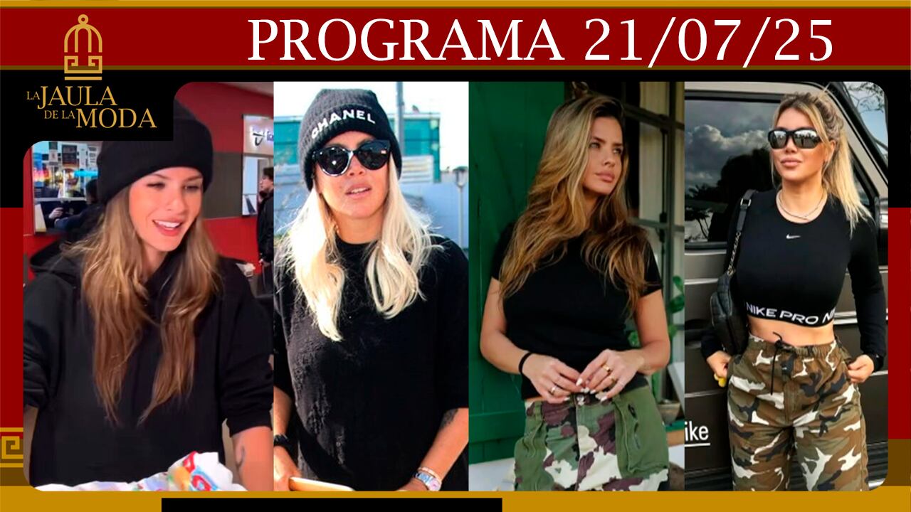  LA JAULA DE LA MODA - Programa 21/07/2025