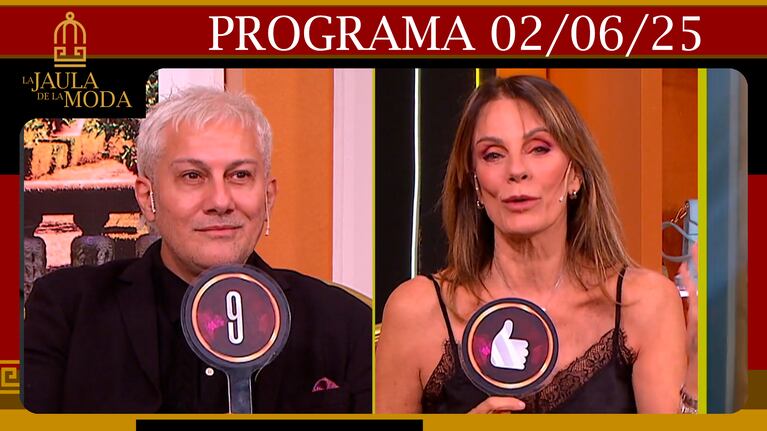LA JAULA DE LA MODA - Programa 02/06/25 - INVITADOS: NEQUI GALOTTI Y JORGE LEON