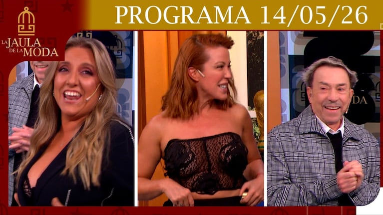 LA JAULA DE LA MODA - PROGRAMA 14/05/26