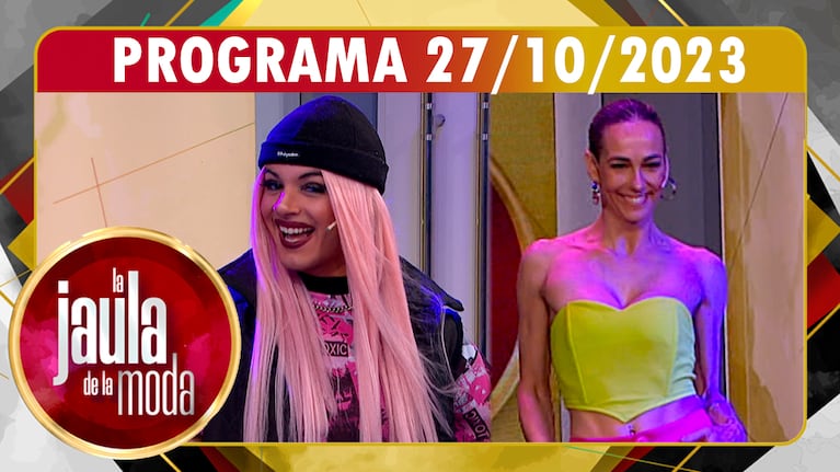 LA JAULA DE LA MODA - Programa 27/10/23 - INVITADAS: LA QUEEN y SILVINA SCHEFFLER