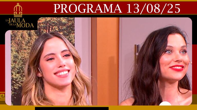 LA JAULA DE LA MODA - Programa del 13/08/25 INVITADOS: VALENTINA SALEZZI Y DENISE GONZÁLEZ