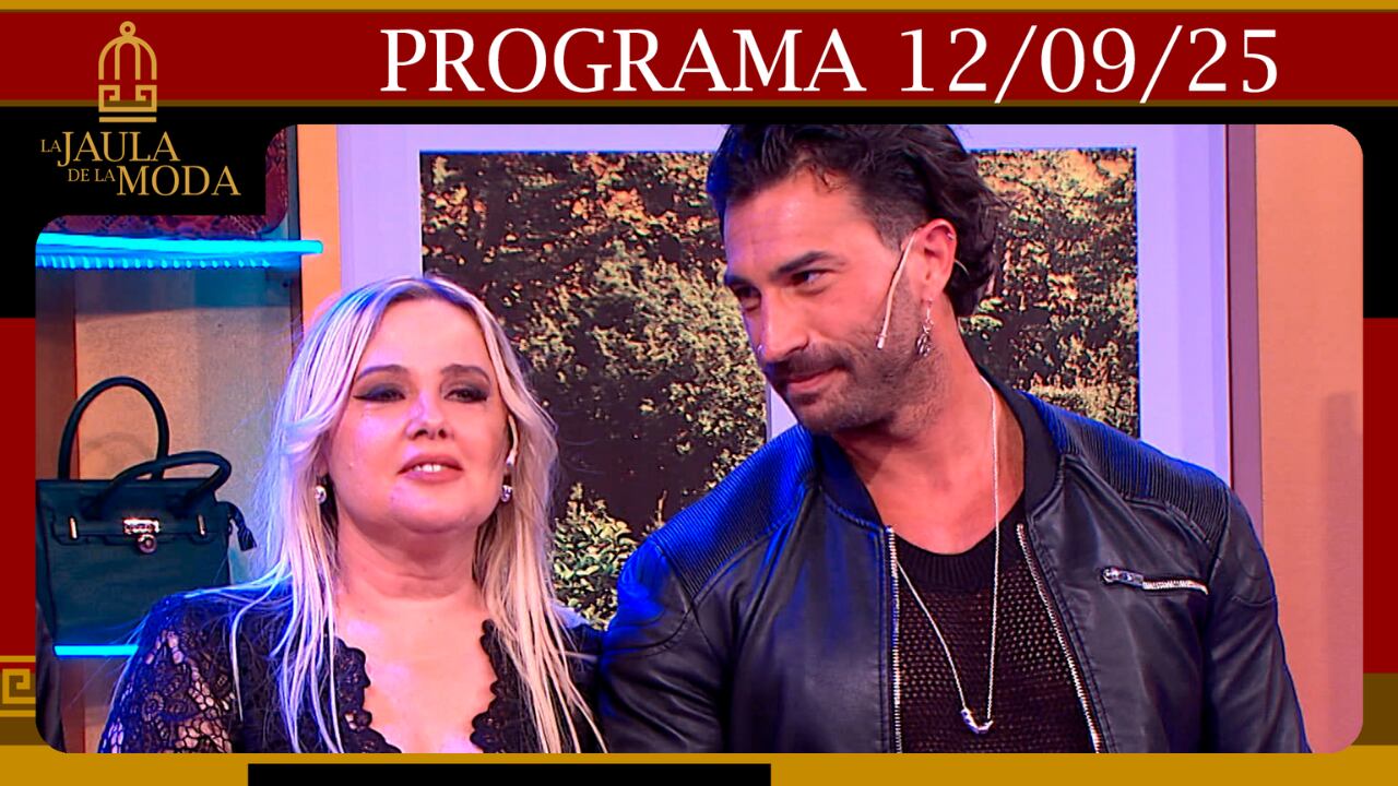 LA JAULA DE LA MODA - Programa 12/09/25