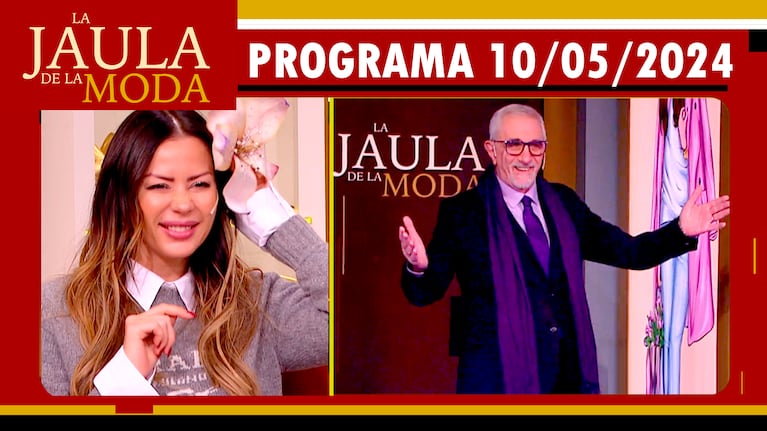 LA JAULA DE LA MODA - Programa 10/05/24