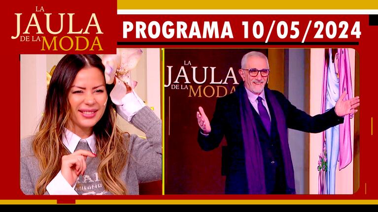 LA JAULA DE LA MODA - Programa 10/05/24 - INVITADOS: KARINA JELINEK Y RICARDO CANALETTI
