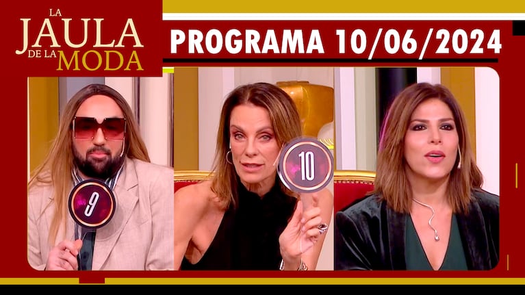 LA JAULA DE LA MODA - Programa 10/06/24 - INVITADAS: NEQUI GALOTTI, MABBY AUTINO Y HERMANA BEBA