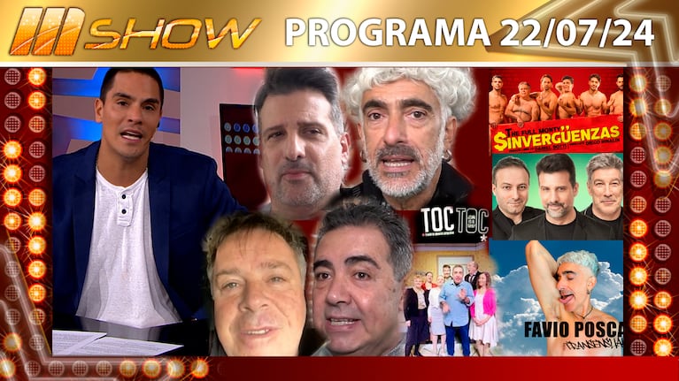 MSHOW - Programa del del 22/07/24 -José María Listorti, Favio Posca, Carna y Diego Pérez, puro teatro